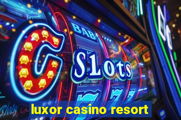 luxor casino resort